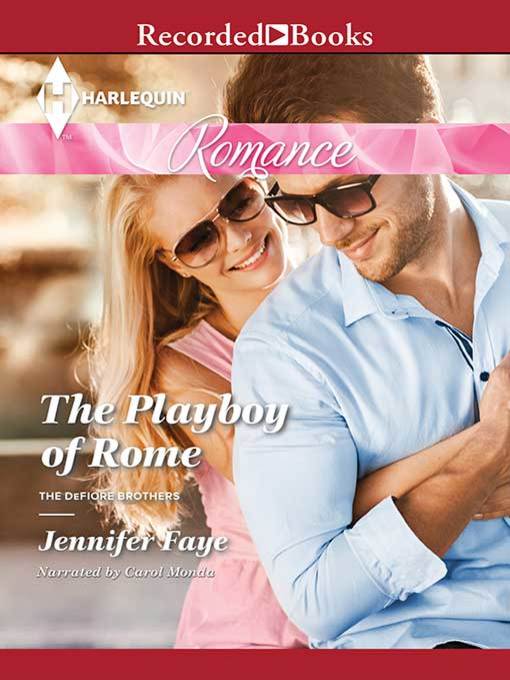 Title details for The Playboy of Rome by Jennifer Faye - Available